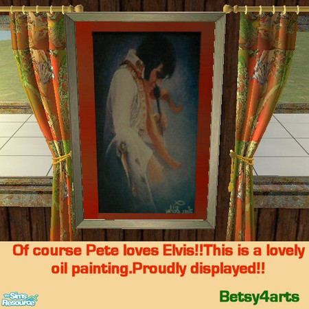 Sims 2 — Pete's Elvis Oil Painting by Betsy4arts — A big beautiful painting of Elvis,done in oils.Betsy's creations