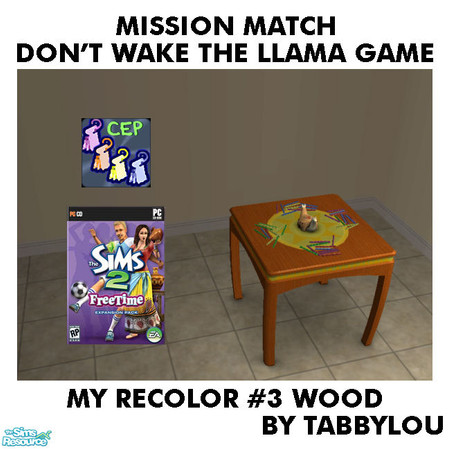 Sims 2 — TL - MM DontWakeTheLlamaGame Recolor03Wd by TabbyLou — My Recolor #3 Wood Recolor of the FreeTime Table Board