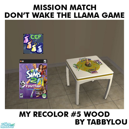 Sims 2 — TL - MM DontWakeTheLlamaGame Recolor05Wd by TabbyLou — My Recolor #5 Wood Recolor of the FreeTime Table Board