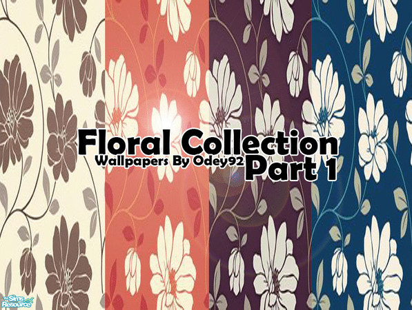 Sims 2 — The Floral Collection  by Odey92 — This Beautiful floral collection works great for any type of feature wall.
