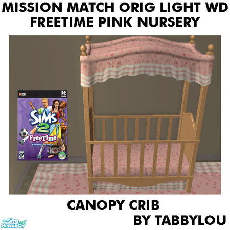Sims 2 — TL - MM FTPink CanopyCrib OrigLightWd by TabbyLou — Recolor of FreeTime Classic Lil\' Jailbird Canopy Crib with
