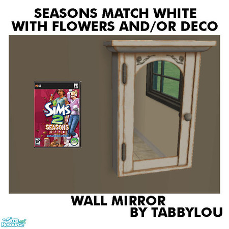 Sims 2 — TL - SM WhiteFlowers+Deco MirrorWall by TabbyLou — The CabiMirror in Seasons Furniture set in Country White with
